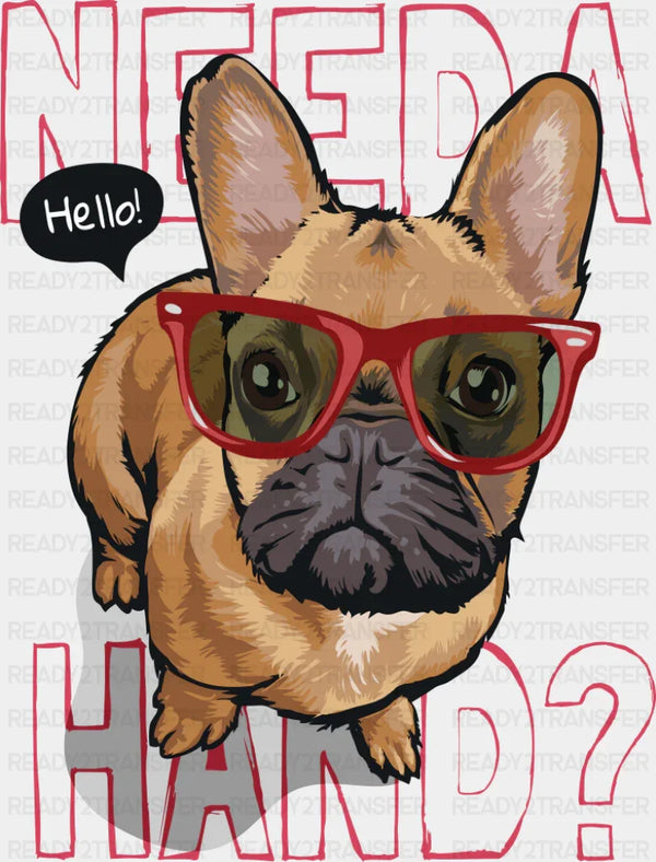 Need A Hand - Dogs DTF Transfer