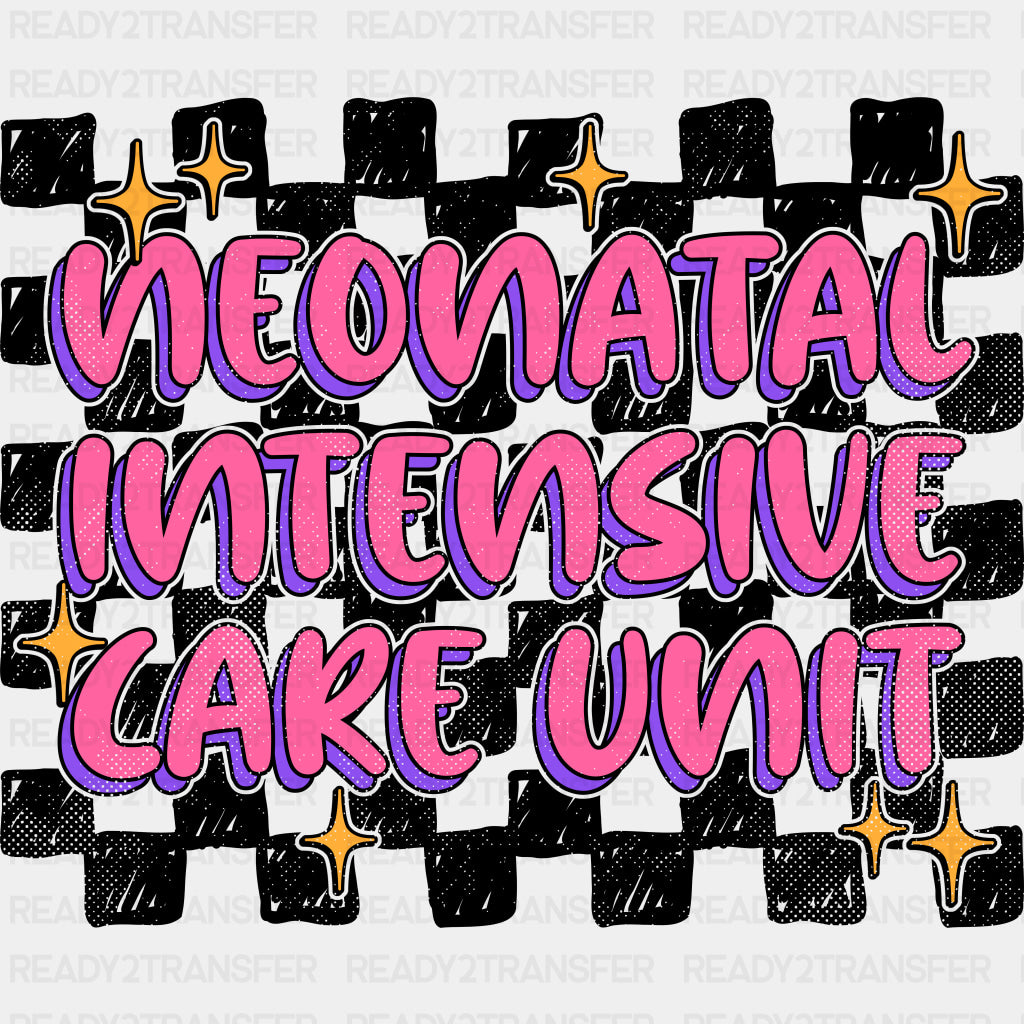 Neonatal Intensive Care Unit, B&W Checkered - NICU Nurse DTF Transfers ready2transfer Dark Color Design (See Imaging)