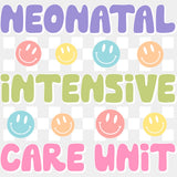 Neonatal Intensive Care Unit, Colorful Smileys - NICU Nurse DTF Transfers ready2transfer Light Color Design (See Imaging)
