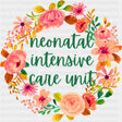 Neonatal Intensive Care Unit, Flower Bouquet - NICU Nurse DTF Transfers ready2transfer