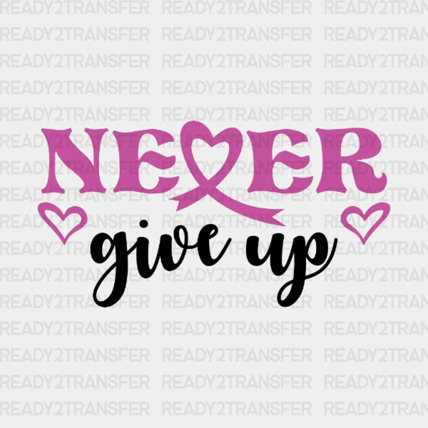 Never Give Up DTF Transfer