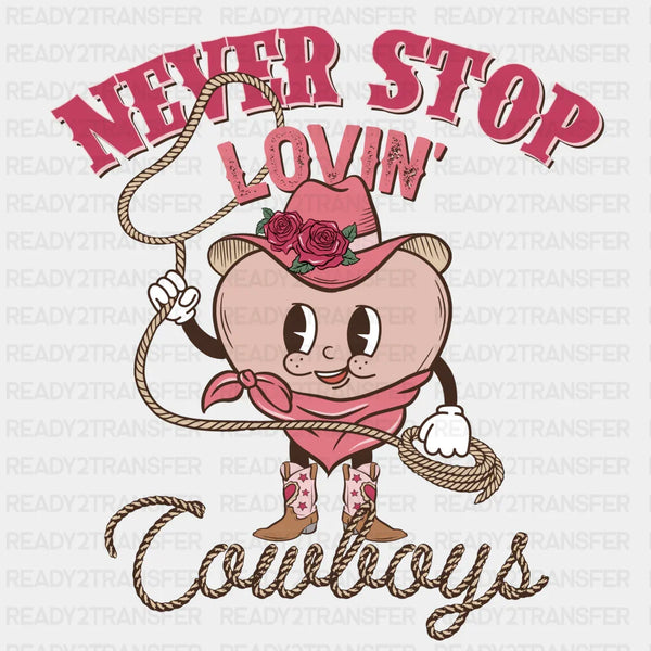 NEVER STOP LOVIN DTF Transfer