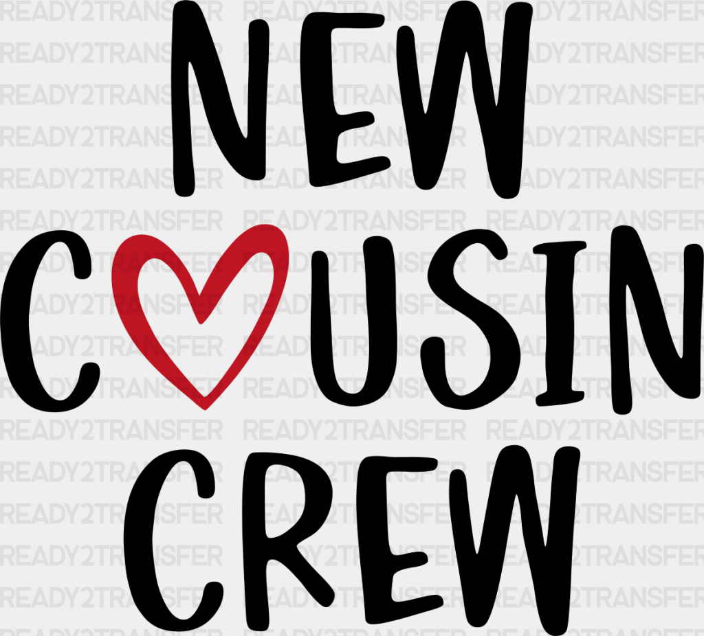 New Cousin Crew Heart - Cousins Dtf Heat Transfer Adult Unisex S & M (10’’) / Dark Color Design