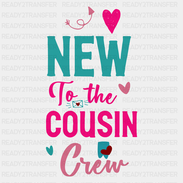 New To The Cousin Crew - Baby DTF Transfer