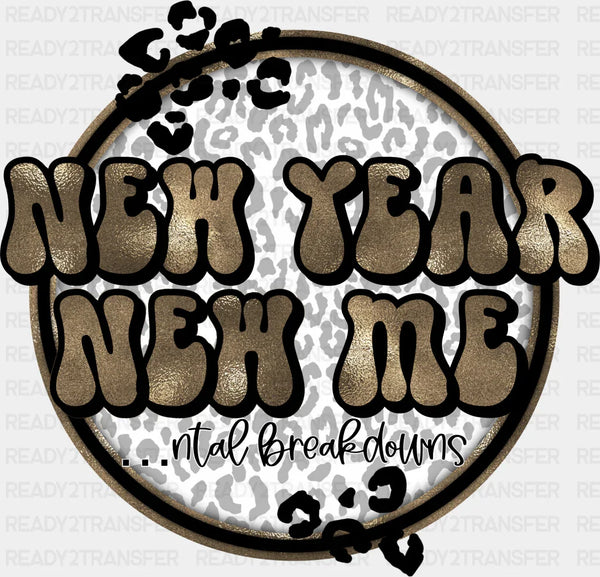 New Year New Me - New Year DTF heat transfer