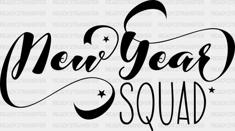 New Year Squad - Dtf Heat Transfer Adult Unisex S & M (10’) / Black