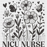 NICU Nurse B&W Flowers & Butterflies - NICU Nurse DTF Transfers ready2transfer Dark Color Design (See Imaging)