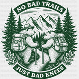 No Bad Trails Just Bad Knees - Hiking DTF Transfers - Adult Unisex - S & M (10’’) / Dark Color Design (See Imaging)