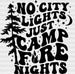 No City Lights Just Campfire Nights - Camping DTF heat transfer ready2transfer Black
