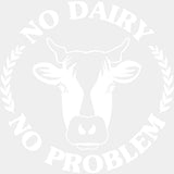 No Dairy No Problem - Vegan DTF Transfers - Adult Unisex - S & M (10’’) / Light Color Design (See Imaging)