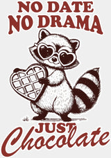No Date Drama Just Chocolate - Valentine’s Day Dtf Transfer Adult Unisex S & M (10’’) / Light