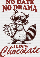 No Date Drama Just Chocolate - Valentine’s Day Dtf Transfer Adult Unisex S & M (10’’) / Red
