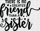 No Greater Friend - Sister Dtf Heat Transfer Adult Unisex S & M (10’’) / Dark Color Design (See
