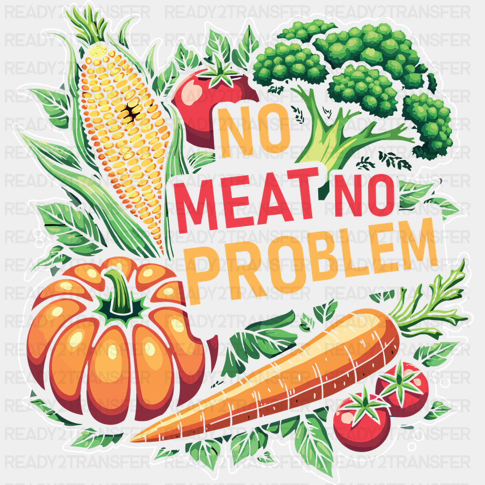 No Meat No Problem - Vegan DTF Transfers