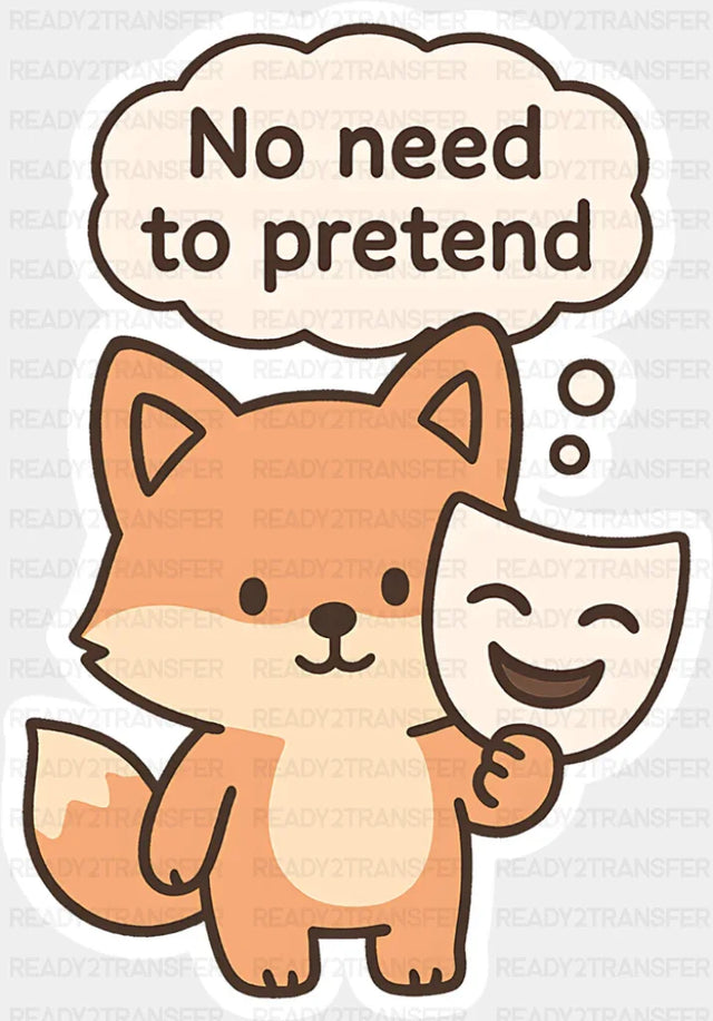 No Need To Pretend - Minimal UV Sticker Permanent UV DTF Decal ready2transfer