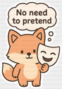 No Need To Pretend - Minimal UV Sticker Permanent UV DTF Decal