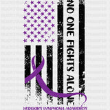 No One Fights Alone, B&W US Flag - Lymphoma DTF Transfers ready2transfer Dark Color Design (See Imaging)