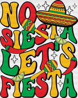 No Siesta Let's Fiesta - Cinco De Mayo DTF heat transfer ready2transfer