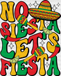 No Siesta Let’s Fiesta - Cinco De Mayo Dtf Heat Transfer