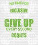 No Time For Exclusive Never Give Up Every Second Counts - Gym DTF Heat Transfer ready2transfer White