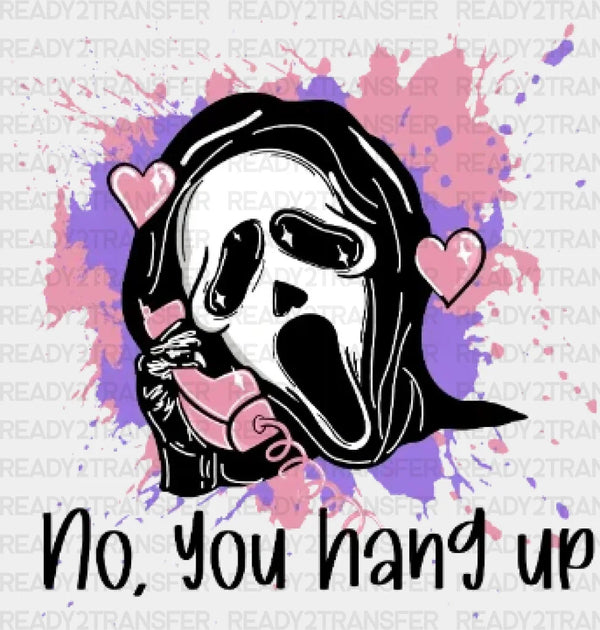 NO YOU HANG UP DTF Transfer