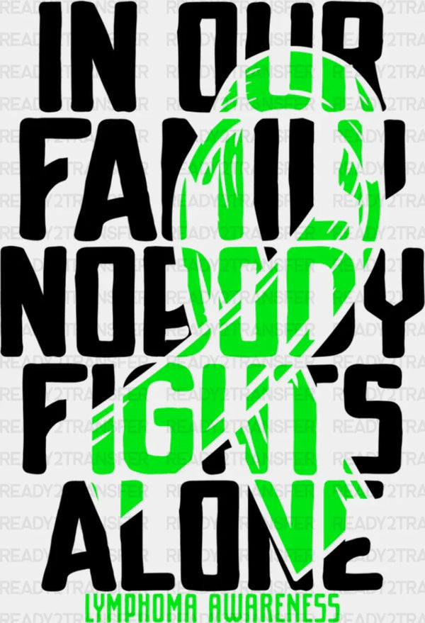 Nobody Fights Alone - Lymphoma DTF heat transfer