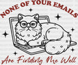 None Of Your Emails Are Finding Me Well - Cat Dtf Transfer Adult Unisex S & M (10’’) / Dark