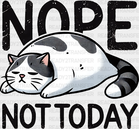 Nope Not Today - Cats Iron On Dtf Transfer Adult Unisex S & M (10’’) / Dark Color Design (See