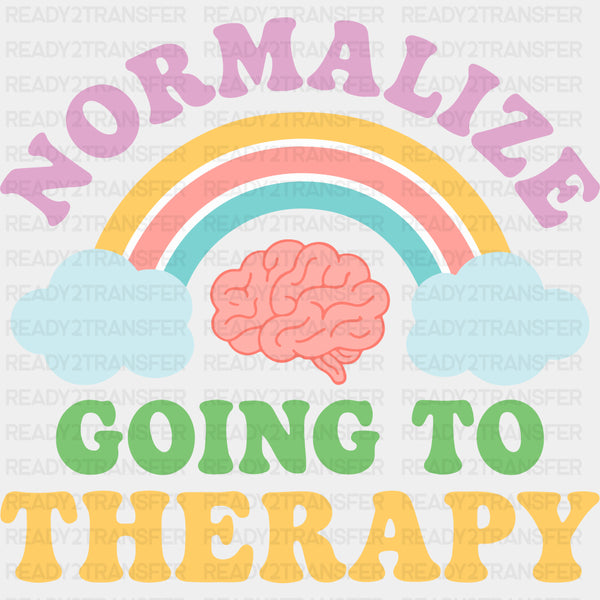 Normalize Going To Therapy - Mental Health DTF Transfers
