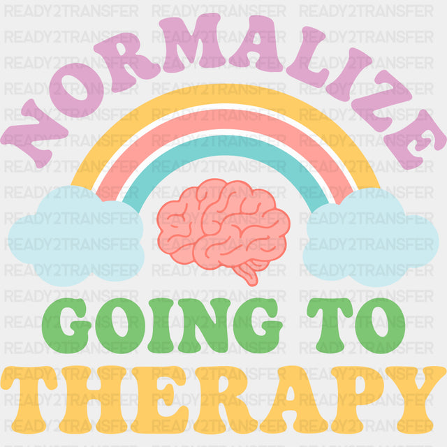 Normalize Going To Therapy - Mental Health DTF Transfers ready2transfer