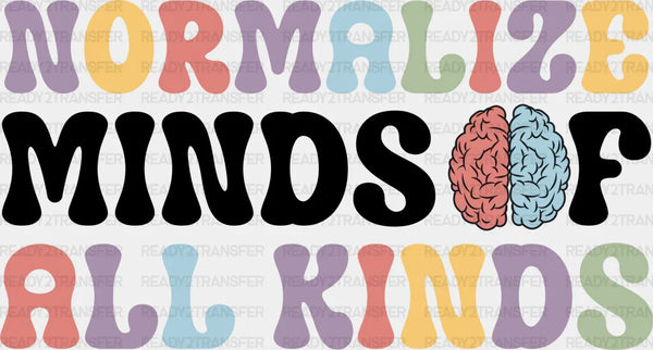 Normalize Minds Of All Kinds Design - Special ED DTF heat transfer