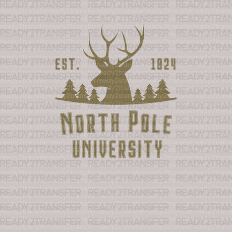 NORTH POLE UNIVERSITY 1824 DTF Transfer - ready2transfer