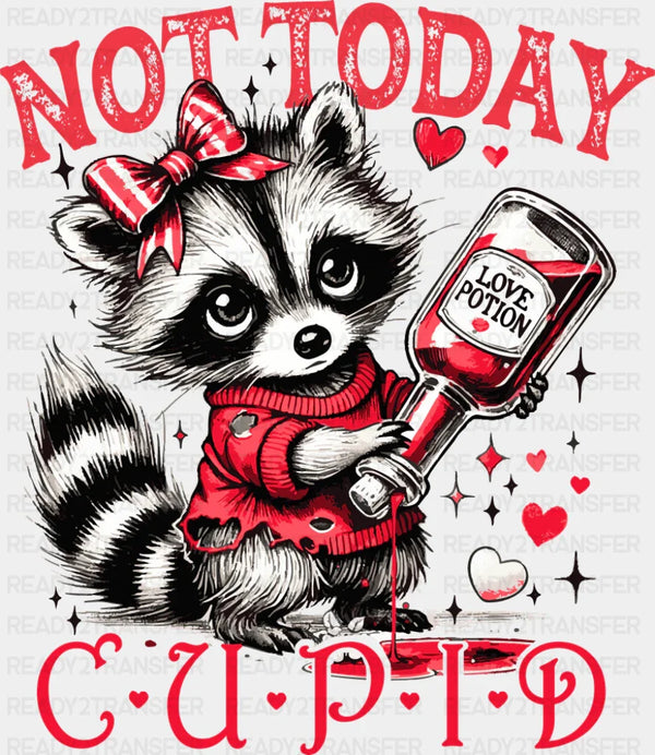 Not Today Cupid Raccoon Love Potion - Valentine's Day DTF Transfer