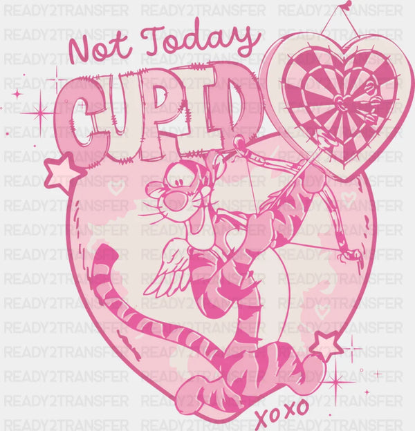 Not Today Cupid Tigger Pink Design - Valentine's Day DTF Transfer