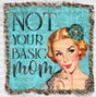 Not Your Basic Mom Vintage Design - Dtf Transfer