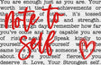 Note To Self - Mental Health DTF Transfer Adult Unisex - S & M (10’’) / Dark Color Design (See Imaging)