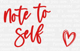 Note To Self - Mental Health DTF Transfer Adult Unisex - S & M (10’’) / Light Color Design (See Imaging)