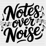 Notes Over Noise - Music DTF Transfers ready2transfer Dark Color Design (See Imaging)