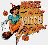 Nurse By Day Witch By Night - Halloween DTF Transfer Adult Unisex - S & M (10’’) / Light Color Design (See Imaging)