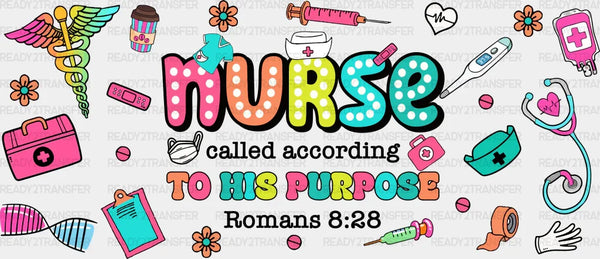 Nurse Called According To His Purpose - Nurse Cup Wrap UV Sticker Permanent UV DTF Decal