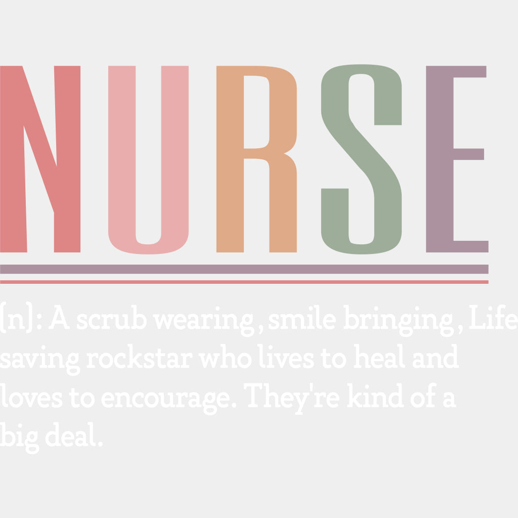 Nurse Definition - Nurse DTF Transfers ready2transfer Light Color Design (See Imaging)