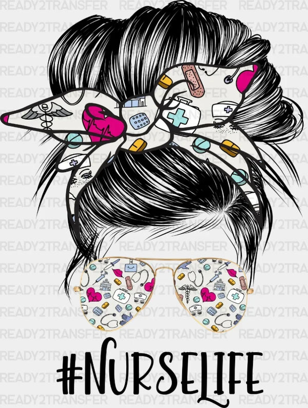 Nurse Life Messy Bun DTF Heat Transfer, Nurse Design, Healthcare Workers DTF