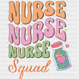 Nurse Nurse Nurse Squad - Nurse DTF Transfers ready2transfer
