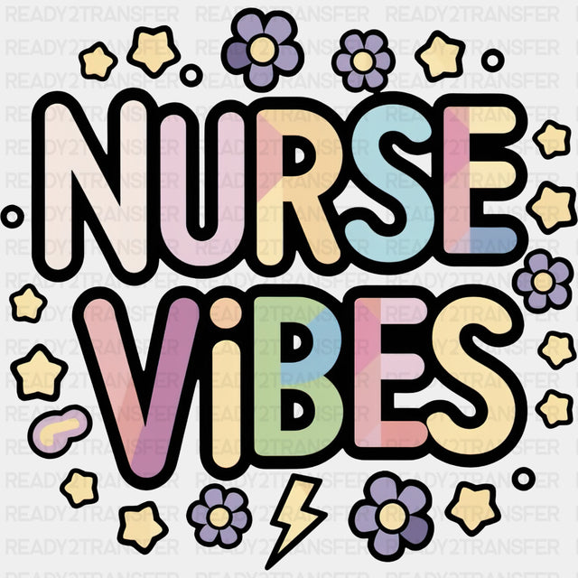 Nurse Vibes - Nurse DTF Transfers ready2transfer