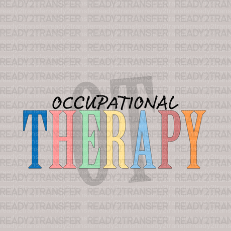 OCCUPATIONAL THERAPY DTF Transfer - ready2transfer