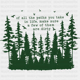 Of All The Paths You Take In Life - Hiking DTF Transfers - Adult Unisex - S & M (10’’) / Dark Color Design (See Imaging)