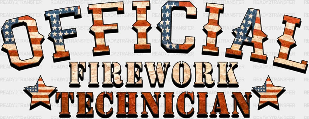 Official Firework Technician 4Th Of July Dtf Heat Transfer Independence Day Design Fourth