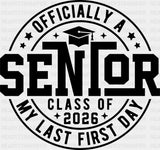 Officially My Last First Day 2026 - Graduation DTF Transfer Adult Unisex - S & M (10’’) / Dark Color Design (See