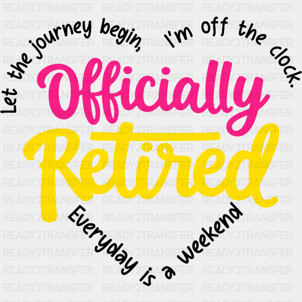Officially Retired, Pink & Yellow - Retirement DTF Transfers ready2transfer Dark Color Design (See Imaging)