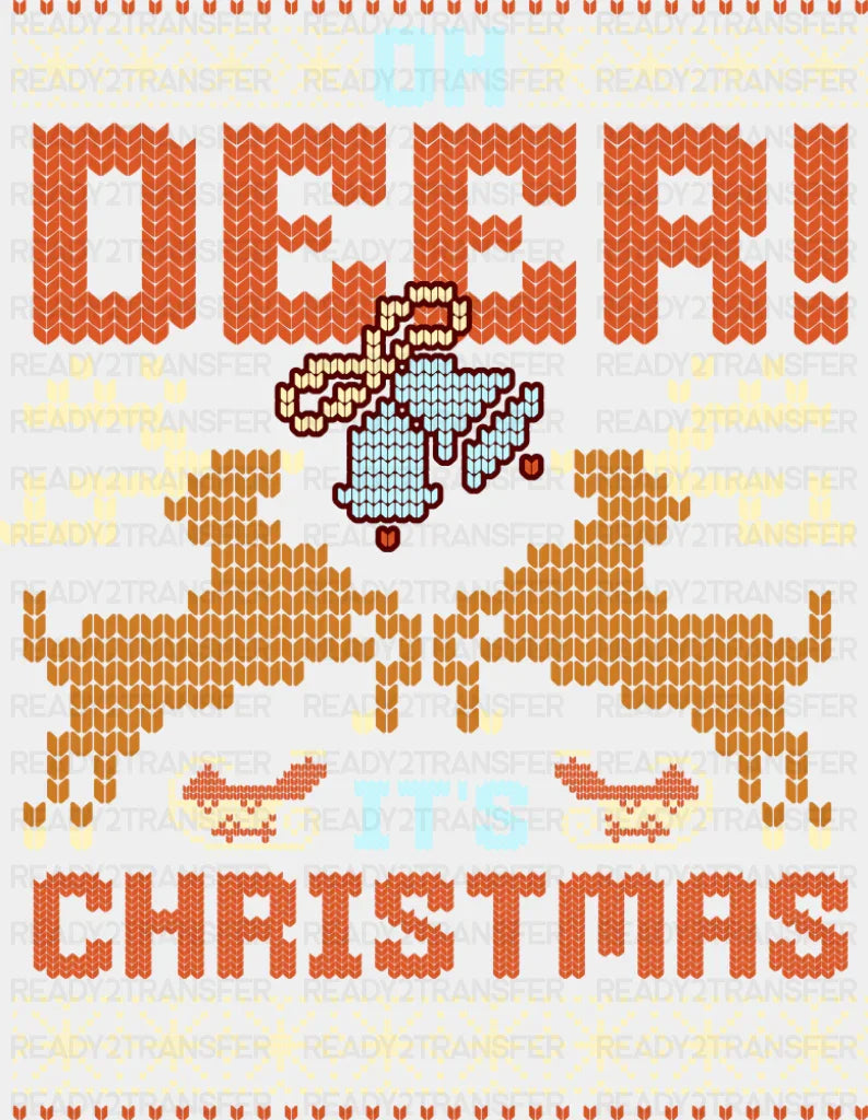 Oh Deer It's Christmas - Christmas DTF Transfer ready2transfer